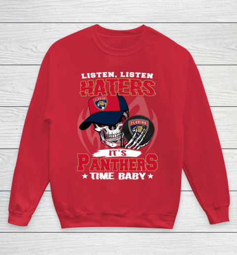 Listen Haters It is PANTHERS Time Baby NHL Youth Sweatshirt 7