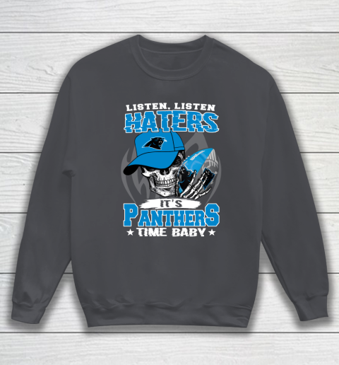 Listen Haters It is PANTHERS Time Baby NFL Sweatshirt 4