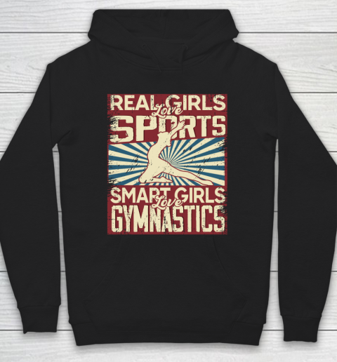 Real girls love sports smart girls love gymnastics Hoodie