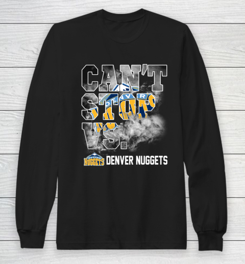 NBA Denver Nuggets Basketball Can't Stop Vs Long Sleeve T-Shirt