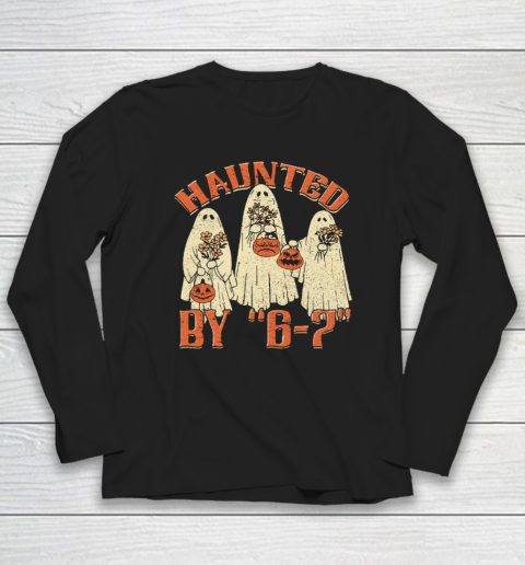 Haunted By 6 7 Meme Halloween T Shirt Long Sleeve T-Shirt