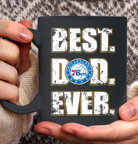 NBA Philadelphia 76ers Basketball Best Dad Ever Family Shirt Ceramic Mug 11oz