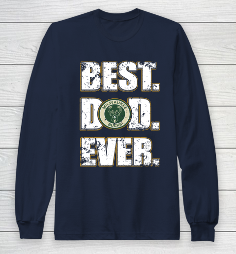 NBA Milwaukee Bucks Basketball Best Dad Ever Family Shirt Long Sleeve T-Shirt 2