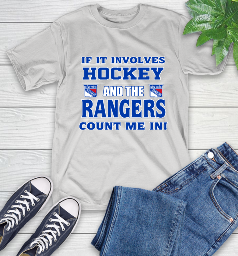 NHL If It Involves Hockey And The New York Rangers Count Me In Sports T-Shirt