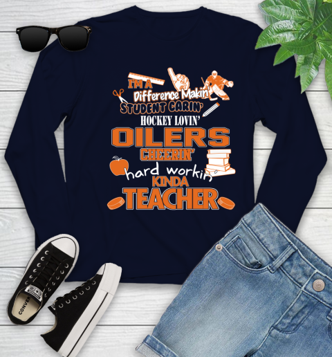 Edmonton Oilers NHL I'm A Difference Making Student Caring Hockey Loving Kinda Teacher Youth Long Sleeve 2