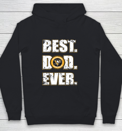 NHL Pittsburgh Penguins Hockey Best Dad Ever Family Shirt Youth Hoodie