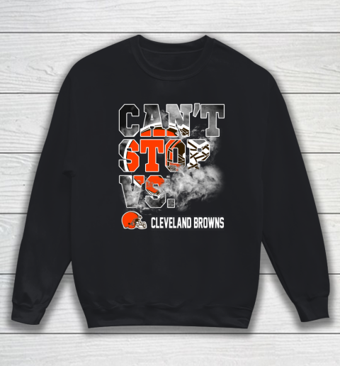 NFL Cleveland Browns Can't Stop Vs Sweatshirt