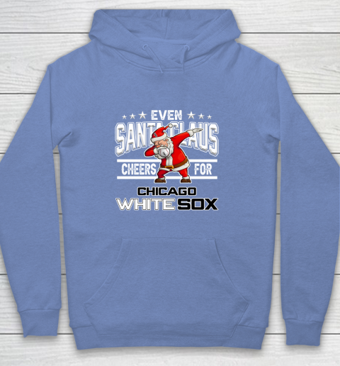 Chicago White Sox Even Santa Claus Cheers For Christmas MLB Youth Hoodie 8