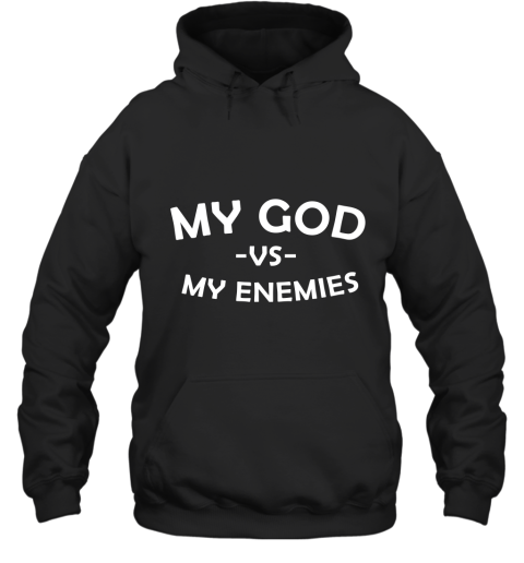 My God Vs My Enemies Hoodie
