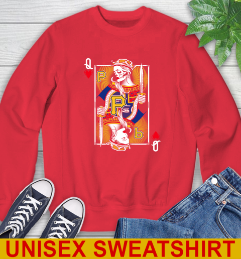 MLB Baseball Pittsburgh Pirates The Queen Of Hearts Card Shirt Sweatshirt 12