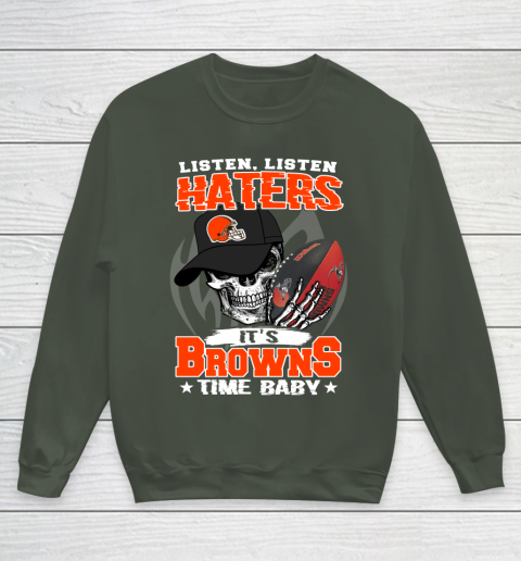 Listen Haters It is BROWNS Time Baby NFL Youth Sweatshirt 8