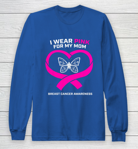 Men Women Kids Wear Pink For My Mom Breast Cancer Awareness Long Sleeve T-Shirt 6