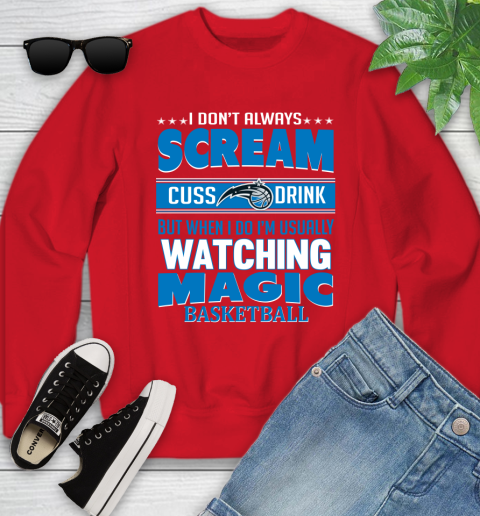 Orlando Magic NBA Basketball I Scream Cuss Drink When I'm Watching My Team Youth Sweatshirt 8