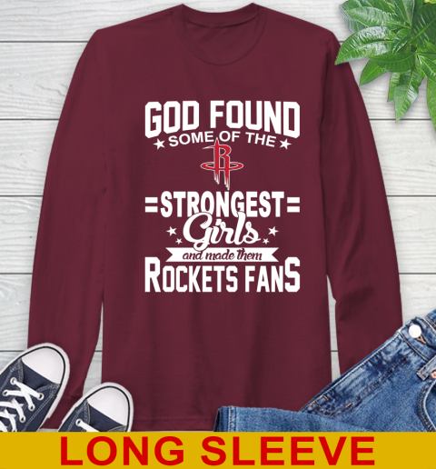 Houston Rockets NBA Basketball God Found Some Of The Strongest Girls Adoring Fans Long Sleeve T-Shirt 7