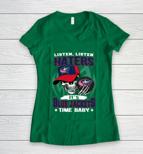 Listen Haters It is JACKETS Time Baby NHL Women's V-Neck T-Shirt 3
