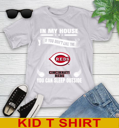 Cincinnati Reds MLB Baseball In My House If You Don't Like The Reds You Can Sleep Outside Shirt Youth T-Shirt 4