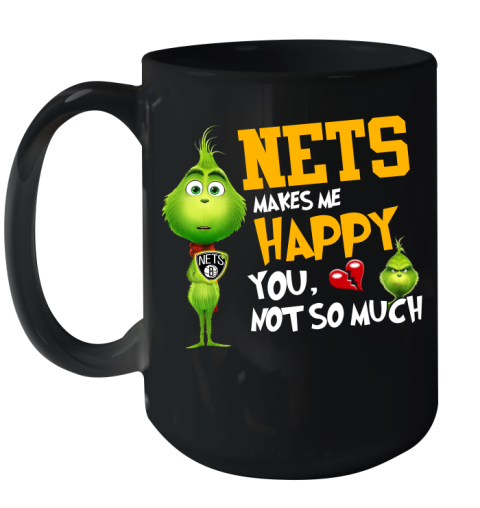 NBA Brooklyn Nets Makes Me Happy You Not So Much Grinch Basketball Sports Ceramic Mug 15oz
