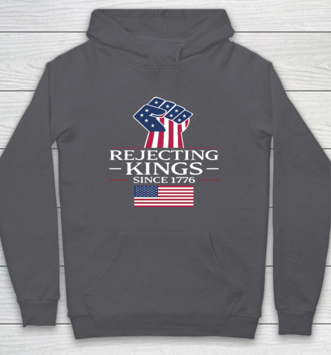 Rejecting Kings Since 1776 Hoodie 4
