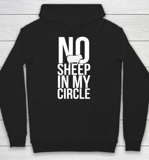 No Sheep In My Circle Shirt Hoodie