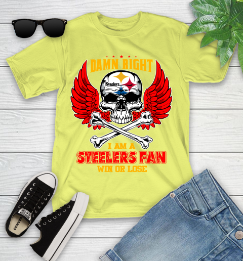 NFL Damn Right I Am A Pittsburgh Steelers Win Or Lose Skull Football Sports Youth T-Shirt 10