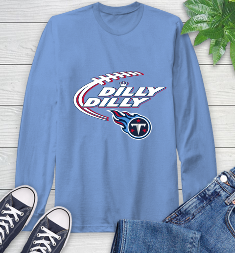 NFL Tennessee Titans Dilly Dilly Football Sports Long Sleeve T-Shirt 11