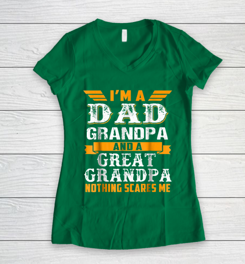 Grandpa Funny Gift Apparel  Im a Dad Grandpa and a Great Grandpa Grandfather Women's V-Neck T-Shirt 11