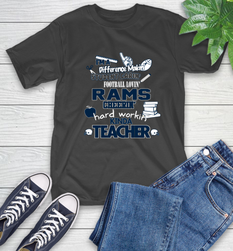 Los Angeles Rams NFL I'm A Difference Making Student Caring Football Loving Kinda Teacher T-Shirt