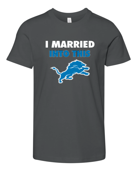 I Married Into This Detroit Lions Youth Unisex Jersey Tee