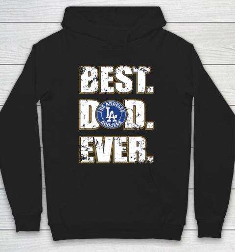 MLB Los Angeles Dodgers Baseball Best Dad Ever Family Shirt Hoodie