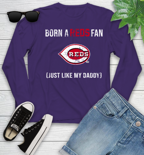 MLB Baseball Cincinnati Reds Loyal Fan Just Like My Daddy Shirt Youth Long Sleeve 4
