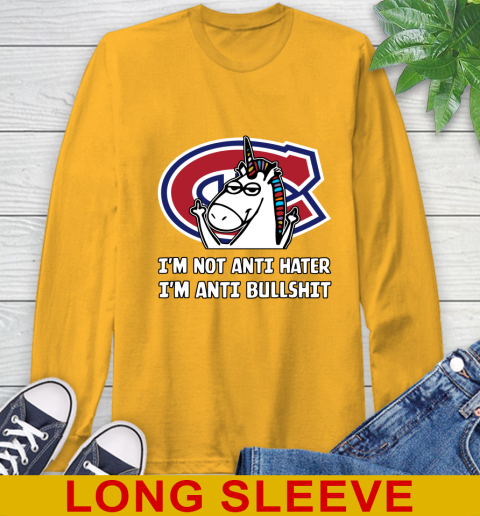 Montreal Canadiens NHL Hockey Unicorn I'm Not Anti Hater I'm Anti Bullshit Long Sleeve T-Shirt 3