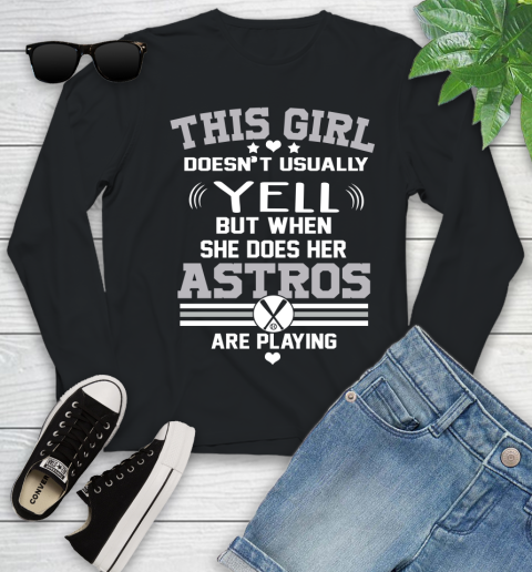 Houston Astros MLB Baseball I Yell When My Team Is Playing Youth Long Sleeve