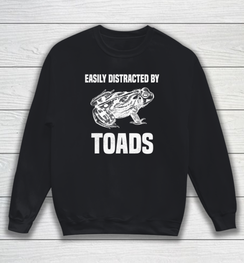 Toad Shirt Funny Frog Quote Joke Toad Lover Sweatshirt