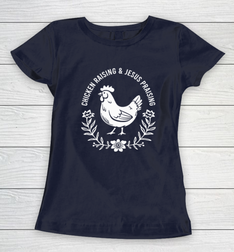 Chicken Raising & Jesus Praising Women's T-Shirt 2