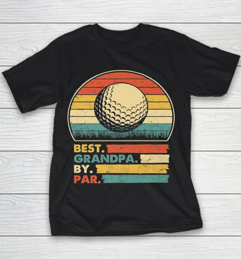 Grandpa Funny Gift Apparel  Best Grandpa By Par Vintage Retro Golf NK Youth T-Shirt
