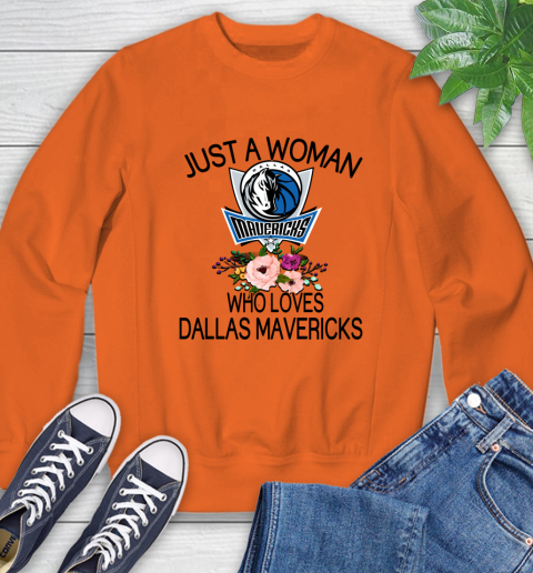 NBA Just A Woman Who Loves Dallas Mavericks Basketball Sports Sweatshirt 2