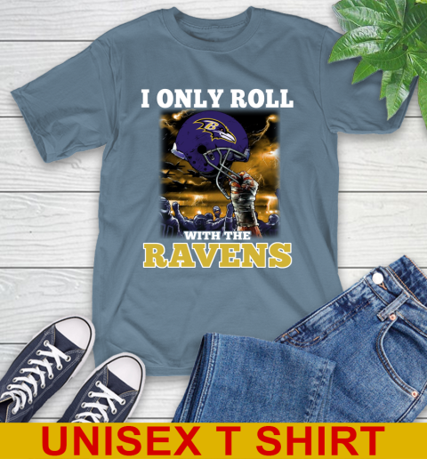 Baltimore Ravens NFL Football I Only Roll With My Team Sports T-Shirt 8