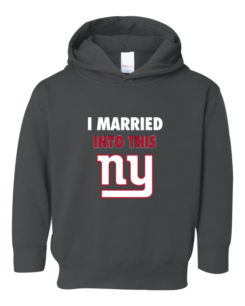 I Married Into This New York Giants Toddler Pullover Fleece Hoodie