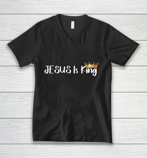 Jesus Is King Shirt Religious Christian V-Neck T-Shirt
