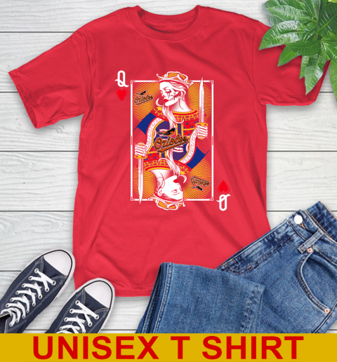 MLB Baseball Baltimore Orioles The Queen Of Hearts Card Shirt T-Shirt 12