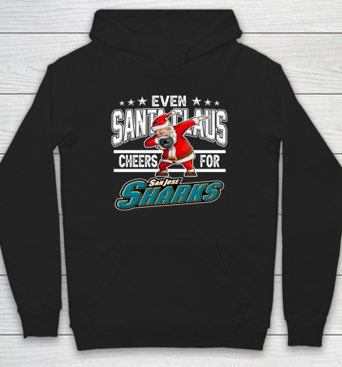 San Jose Sharks Even Santa Claus Cheers For Christmas NHL Hoodie