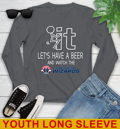 Washington Wizards Basketball NBA Let's Have A Beer And Watch Your Team Sports Youth Long Sleeve 9