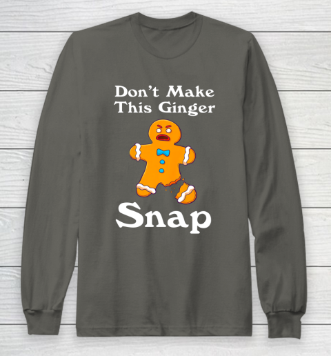 Don t Make This Ginger Snap Redhead Gift Christmas Long Sleeve T-Shirt 5