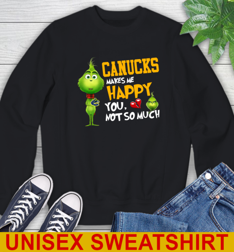 NHL Vancouver Canucks Makes Me Happy You Not So Much Grinch Hockey Sports Sweatshirt