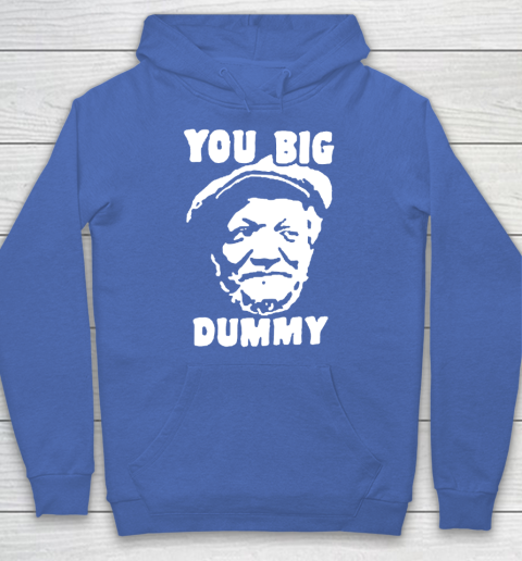 Fred Sanford T Shirt You Big Dummy Shirt Sanford and son Hoodie 6