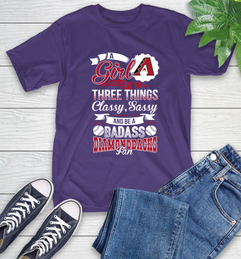 Arizona Diamondbacks MLB Baseball A Girl Should Be Three Things Classy Sassy And A Be Badass Fan T-Shirt 5