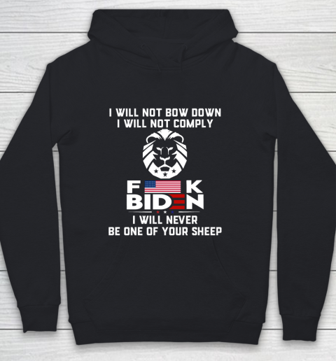 I Will Not Comply Shirt  I Will Now Bow Down I Will Not Comply Fuck Biden Youth Hoodie