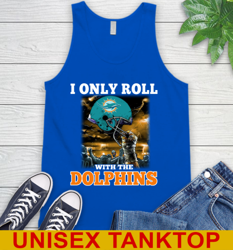 Miami Dolphins NFL Football I Only Roll With My Team Sports Tank Top 4