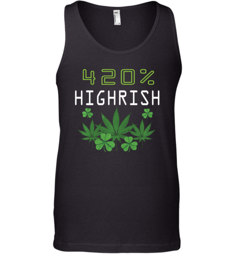 420 Highrish Funny Marijuana Weed St Patricks Day Tank Top