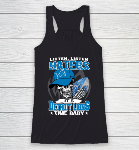 Listen Haters It is LIONS Time Baby NFL Racerback Tank